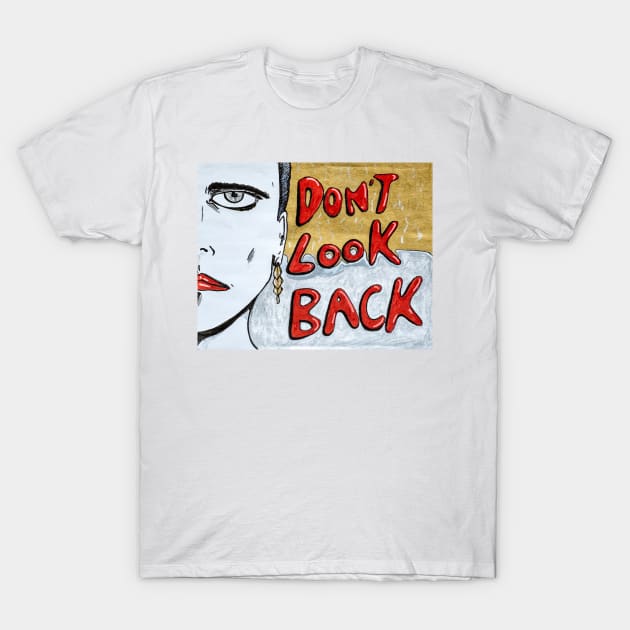 Don't Look Back T-Shirt by Mahdi's Shirts